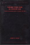 Janssen, Joseph I.M. - Publieke steun voor de Europese Unie : analyse van de publieke opinie in 12 lidstaten, 1952-1998