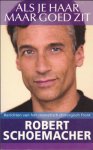 Schoemacher, Robert - Als je haar maar goed zit : berichten van het cosmetisch chirurgisch front