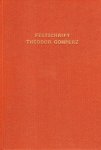 Gomperz, Theodor. - Festschrift, Theodor Gomperz dargebracht zum 70. Geburtstage am 29.3.1902 von Schülern, Freunden, Kollegen.