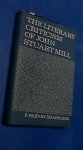 Sharpless, F. Parvin - The literary criticism of John Stuart Mill