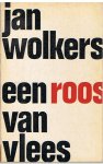 Wolkers, Jan - Een roos van vlees