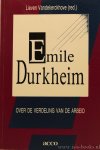 DURKHEIM, E., VANDEKERCKHOVE, L., (RED.) - Emile Durkheim. Over de verdeling van de arbeid.