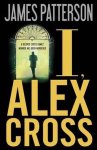 James Patterson - I, Alex Cross