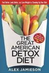 Jamieson, Alex - THE GREAT AMERICAN DETOX DIET - 8 Weeks to Weight Loss and Well-Being