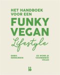Emma Herngreen - Het handboek voor een funky vegan lifestyle Zo word je voorbereid vegan