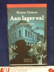 Verreck, Marcel - AAN LAGER WAL, De zeven Deventer moordzaken , 1e druk