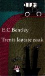 Bentley, E.C. - Trents laatste zaak