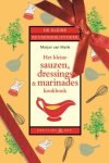 Marjan van Marle - Het kleine sauzen, dressings & marinades kookboek