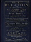 MERIC CASAUBON, D.D. (Original Edition edited and introduces by ....) & LON MILO DUQUETTE (New Introduction) - A True & Faithful Relation of what passed for many years between Dr. John Dee and Some Spirits