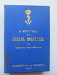 Oliveira, Mauricio de - A epopeia da Armada Holandesa  (Inzet van de Koninklijke Marine in de Tweede Wereldoorlog, speciaal de Slag in de Javazee)