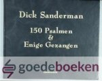 Sanderman, Dick - 150 Psalmen en enige gezangen (niet-ritmisch) *nieuw*