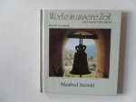 Siebald, Manfred - Worte in unsere Zeit Fur dich und mich Manfred Siebald