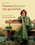 BOLLMANN Stefan, HEMMERECHTS Kristien (inleiding) - Vrouwen die lezen zijn gevaarlijk. Lezende vrouwen in de schilderkunst en de fotografie.