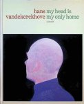 Roelstraete, D.; Lesage, F. - Hans Vandekerckhove my head Is my only home
