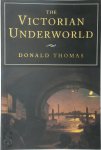 Donald Thomas - The Victorian Underworld