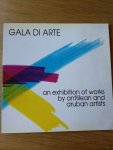 Blok, Henny (coördinator) - Gala di arte (an exhibition of works by antillean and aruban artists) op 24 november 1991 in het International Trade Center