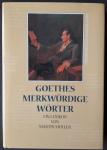 Müller, Martin - Goethes merkwürdige Wörter - Ein Lexikon