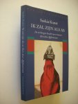 Kunst, Saskia - Ik zal zijn als as, De verborgen kracht van vrouwen, Reis door Afghanistan
