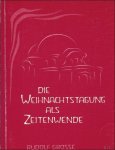 GROSSE, R.; - DIE WEIHNACHTSTAGUNG ALS ZEITENWENDE,
