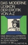 Diverse auteurs - Das moderne Lexikon der Erotik von A-Z. Eine reich illustrierte aktuelle Enzyklopädie in zehn Bänden