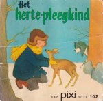 Ploug, Carl (ill.: Iben Clante) - Het herte-pleegkind [Pixi-boekjes, nr. 102]