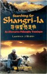 Laurence J. Brahm - Searching for Shangri-la An Alternative Philosophy Travelogue