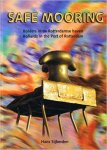 Hans Sijberden - Safe Mooring - Bolders in de Rotterdamse haven Bollards in the Port of Rotterdam