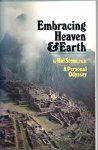 Stone, Hal - Embracing Heaven and Earth. A personal Odyssey. Voice Dialogue- a Tool for Transformation