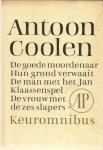 Coolen, Antoon - Keuromnibus - 1. De goede moordenaar 2. Hun grond verwaait 3. De man met het Jan Klaassenspel 4. De
