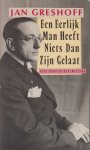Greshoff (Nieuw Helvoet, 15 december 1888 - Kaapstad, 19 maart 1971), Jan - Een eerlijk man heeft niets dan zijn gelaat - Een bloemlezing uit zijn gedichten, samengesteld en ingeleid door Marco Fondse.