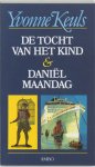 Yvonne Keuls - De tocht van het kind ; DaniÃ«l Maandag