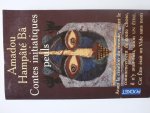 Bâ, Amadou Hampâté - Contes initiatiques Peuls Bâ, Amadou Hampâté - Contes initiatiques Peuls