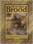 Anneliese Eckert Gerhard Eckert - Bak uw eigen brood