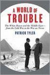 Patrick Tyler - A World of Trouble