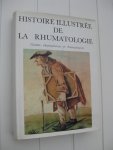Leca, Docteur Ange-Pierre - Histoire illustrée de la rhumatologie. Goutte, rhumatismes et rhumatisants.