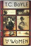 T. Coraghessan Boyle - The Women A Novel