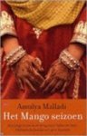 Amulya Malladi 62046 - Het Mango seizoen