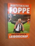 Dijksma, J;  Bieckmann, C. - Hartstikkene Foppe. Een elftal lessen in leiderschap