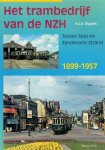 DUPARC, H.J.A. - Het trambedrijf van de NZH. Tussen Spui en Zandvoorts strand 1899-1957