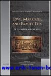 I. Davis, M. Muller, S. Rees Jones (eds.); - Love, Marriage, and Family Ties in the Later Middle Ages,