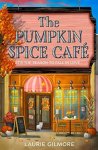 Laurie Gilmore - (1) The Pumpkin Spice Cafe