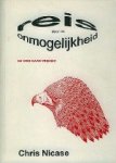 Nicase, Chris. - Reis door de onmogelijkheid Nicase, Chris. - Reis door de onmogelijkheid