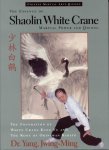 Yang, Jwing-Ming, Jwing-Ming, Yang - The Essence of Shaolin White Crane / Martial Power and Qigong