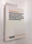 Meyer-Piening, Arnulf: - Zero Base Planning als analytische Personalplanungsmethode im Gemeinkostenbereich. Einsatzbedingungen und Grenzen der Methodenanwendung