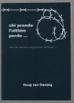 Huug van Dantzig - Chi prende l ultimo perd - Wie de laatste wegneemt verliest