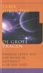 Lama Surya Das - De grote vragen. Antwoorden op de grote levensvragen Lama Surya Das - De grote vragen. Antwoorden op de grote levensvragen