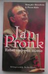 BRANDSMA, MARGRIET & KLEIN, PIETER, - Jan Pronk. Rebel met een missie.