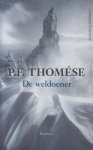 Thomése (Doetinchem, 23 januari 1958), Pieter Frans - De weldoener - Man redt meisje van de dood en besluit haar voor zichzelf te houden. Haar heeft hij helemaal voor zichzelf. Dochter en geliefde ineen, voor zijn eigen ogen herrezen om van hem te zijn.