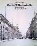 Demps, Laurenz - Berlin-Wilhelmstrasse: eine Topographie preussisch-deutscher Macht