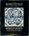 Jan Pluis, Jurriaan Wijchers - Bijbeltegels Biblische Darstellungen auf niederländischen Wandfliesen vom 17. bis zum 20. Jahrhundert Jan Pluis, Jurriaan Wijchers - Bijbeltegels Biblische Darstellungen auf niederländischen Wandfliesen vom 17. bis zum 20. Jahrhundert
